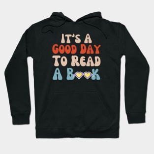 It's A Good Day To Read A Book Hoodie